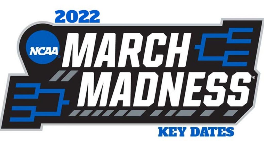 What is the schedule for March Madness?